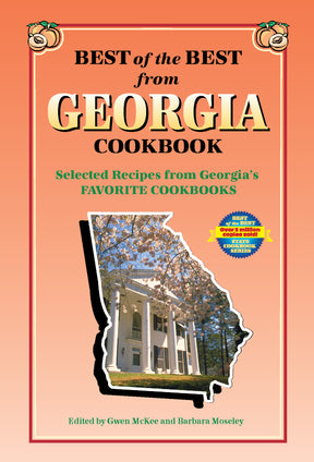 Best of the Best from Georgia Cookbook: Selected Recipes from Georgia's Favorite Cookbooks