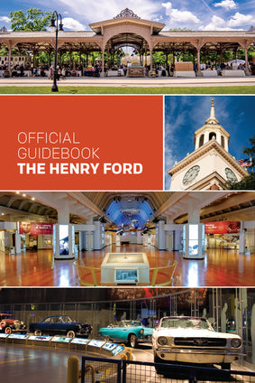 The Henry Ford: Official Guidebook