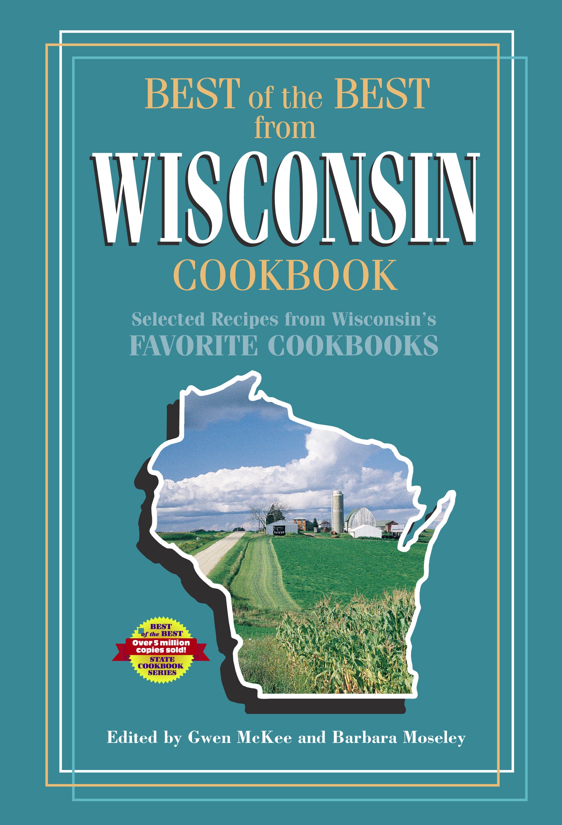 Best of the Best from Wisconsin Cookbook: Selected Recipes from Wisconsin's Favorite Cookbooks