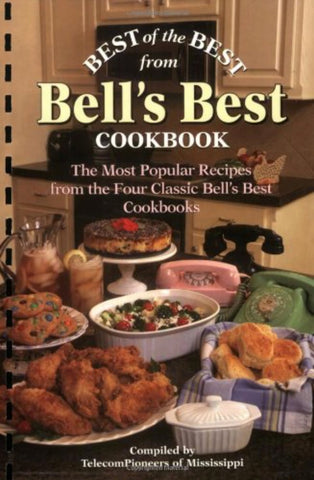 Best of the Best from Bell's Best Cookbook: The Most Popular Recipes from the Four Classic Bell's Best Cookbooks