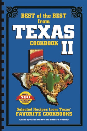 Best of the Best from Texas Cookbook II: Selected Recipes from Texas's Favorite Cookbooks