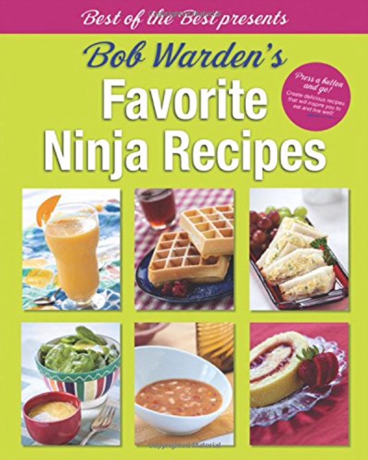 Bob Warden's Favorite Ninja Recipes
