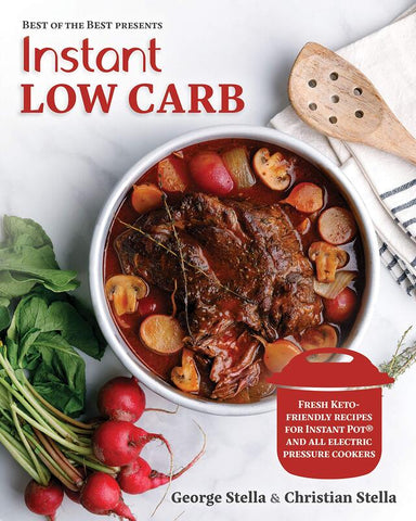 Instant Low Carb: Fresh Keto-Friendly Recipes for Instant Pot and All Electronic Pressure Cookers