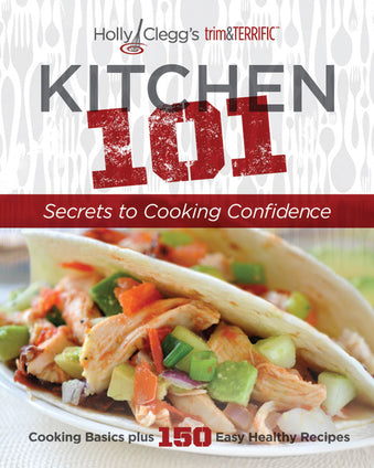 Kitchen 101: Secrets to Cooking Confidence