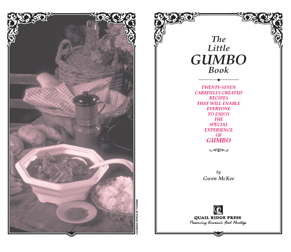 The Little Gumbo Book: Twenty-Seven Carefully Created Recipes That Will Enable Everyone to Enjoy the Special Experience of Gumbo