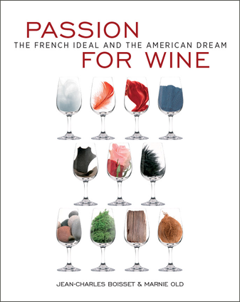 Passion for Wine: The French Ideal and the American Dream