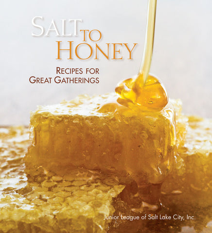 Salt to Honey: Recipes for Great Gatherings