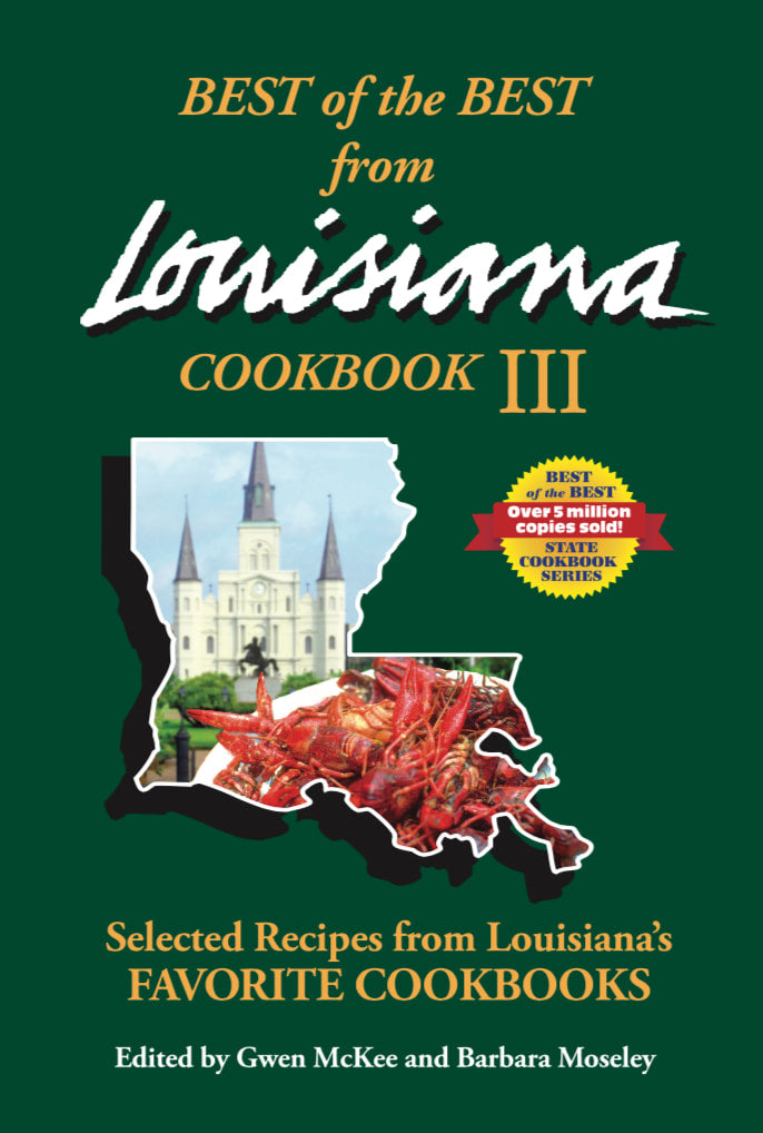 Best of the Best from Louisiana Cookbook III: Selected Recipes from Louisiana's Favorite Cookbooks